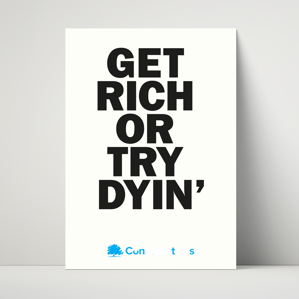 GET RICH OR TRY DYIN'